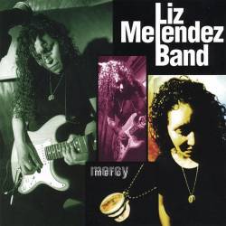 Liz Melendez Band : Mercy